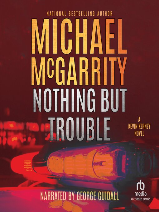 Title details for Nothing But Trouble by Michael McGarrity - Wait list
